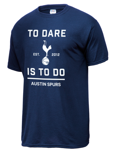 To Dare Is To Do Tottenham Austin Dri-Power Unisex T-Shirt | Swagsta