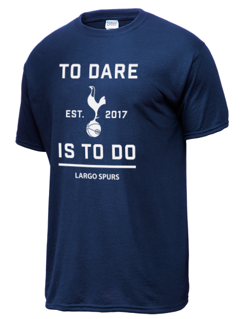 To Dare Is To Do Largo Spurs Dri-Power Unisex T-Shirt | Swagsta