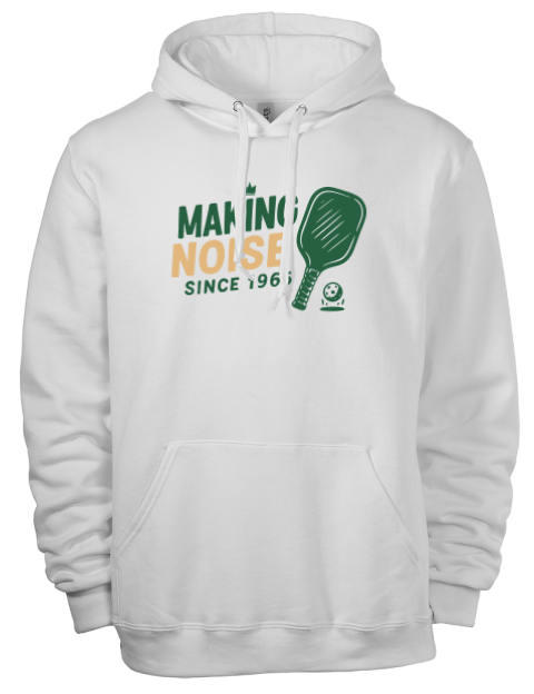 Making Noise Since Pickleball Eco Premium Unisex Hooded Sweatshirt | Swagsta