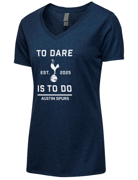 To Dare Is To Do Denton Spurs Premium Ladies V-Neck T-Shirt | Swagsta
