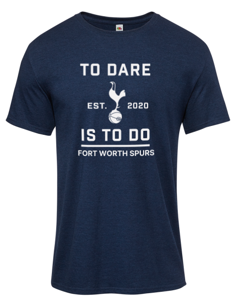 To Dare Is To Do Fort Worth Spurs Iconic Men's T-Shirt | Swagsta