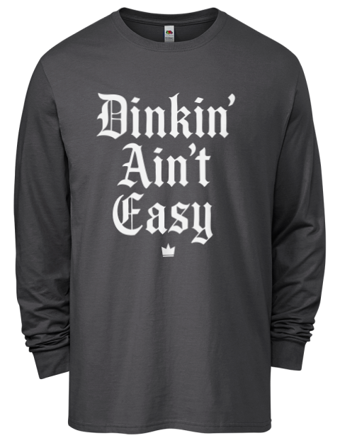 Dink'n Aint't Easy Pickleball Men's Long-Sleeve T-Shirt | Swagsta