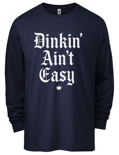Dink'n Aint't Easy Pickleball Men's Long-Sleeve T-Shirt | Swagsta
