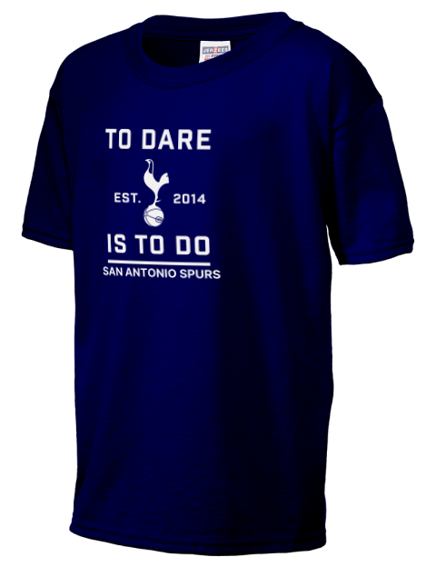 To Dare Is To Do San Antonio Spurs Youth T-Shirt | Swagsta