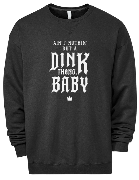 Dink Thang Baby Pickleball Premium Unisex Crewneck Sweatshirt | Swagsta