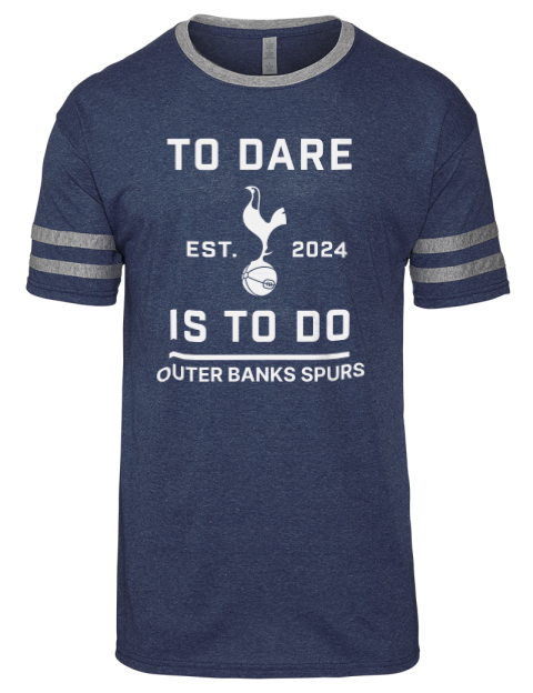 To Dare Is To Do Outer Banks Spurs Men's Tri-Blend T-Shirt | Swagsta