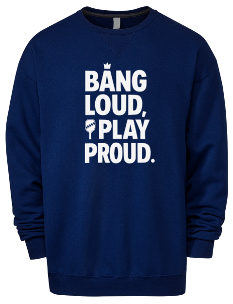 Bang Loud, Play Proud Pickleball Premium Unisex Crewneck Sweatshirt | Swagsta