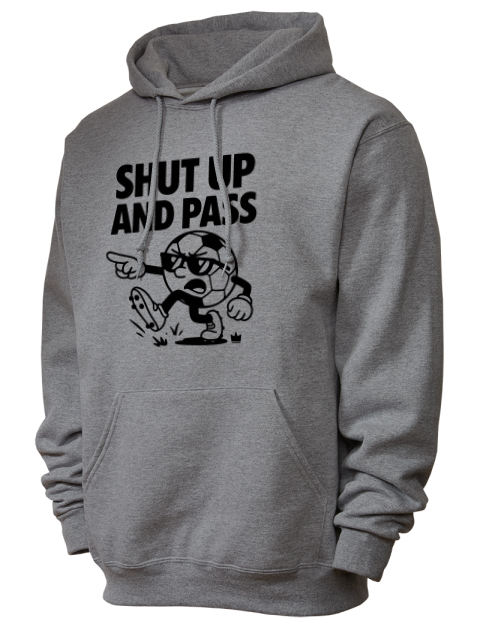 Shut up and Pass Soccer Unisex Hooded Sweatshirt | Swagsta