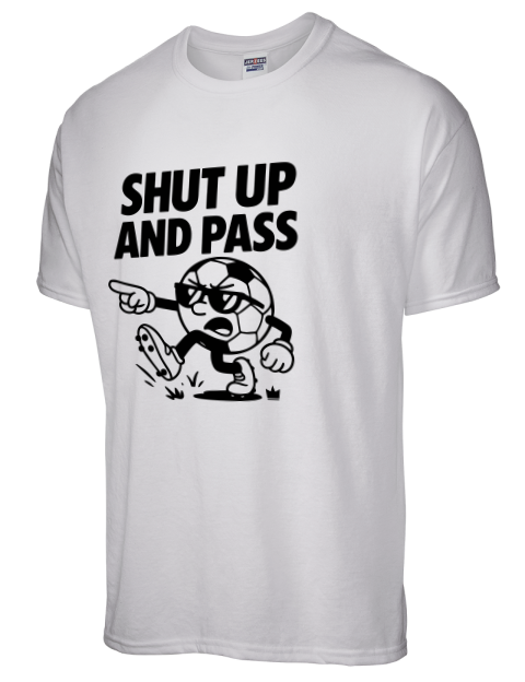 Shut up and Pass Soccer Dri-Power Unisex T-Shirt | Swagsta