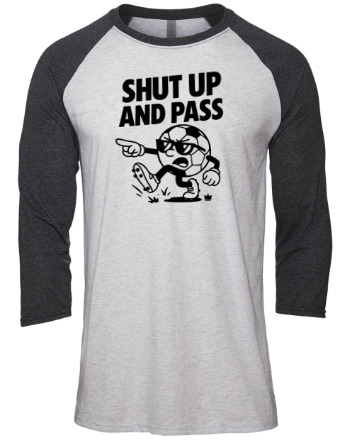 Shut up and Pass Soccer Unisex Premium Three-Quarter Raglan T-Shirt | Swagsta