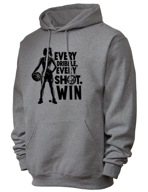 Every Dribble Every Shot, Win She Got Game Unisex Hooded Sweatshirt | Swagsta