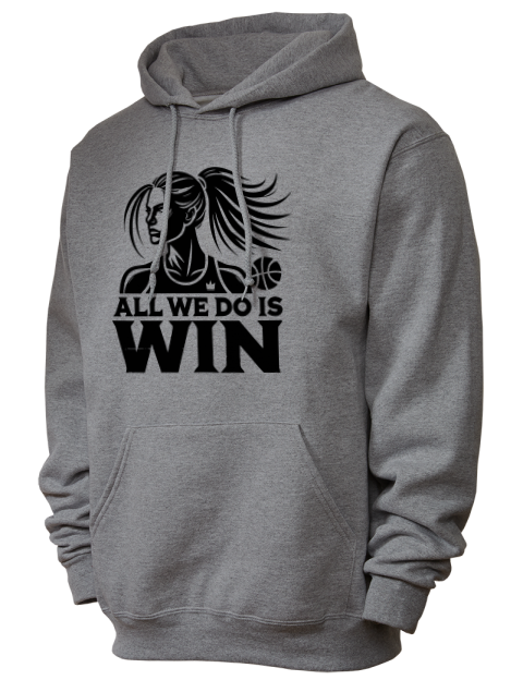 All We Do Is Win She Got Game Unisex Hooded Sweatshirt | Swagsta