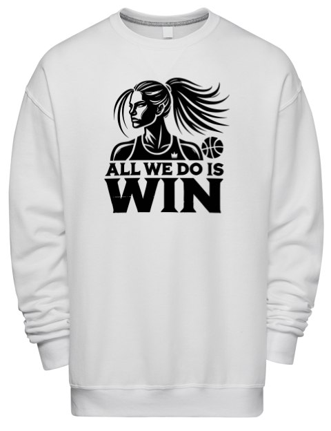 All We Do Is Win She Got Game Premium Unisex Crewneck Sweatshirt | Swagsta