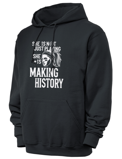 Making History She Got Game Unisex Hooded Sweatshirt | Swagsta