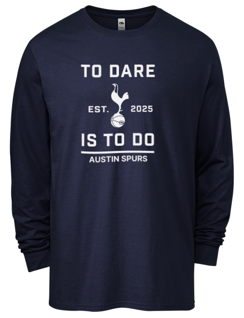 To Dare Is To Do Denton Spurs Men's Long-Sleeve T-Shirt | Swagsta