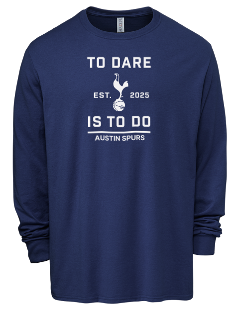 To Dare Is To Do Denton Spurs Men's Premium Blend Long Sleeve-T-Shirt | Swagsta