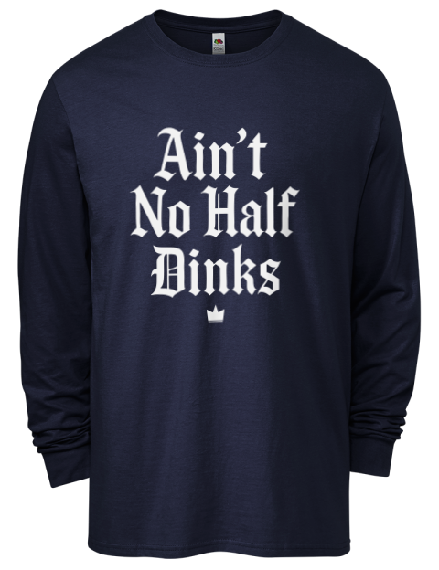 No Half Dinks Pickleball Men's Long-Sleeve T-Shirt | Swagsta