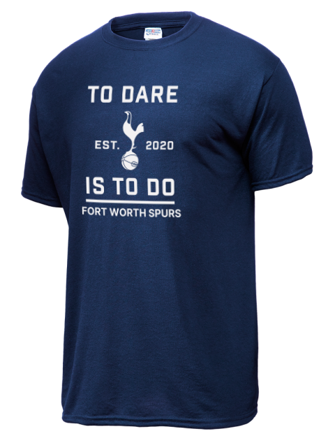To Dare Is To Do Fort Worth Spurs Dri-Power Unisex T-Shirt | Swagsta