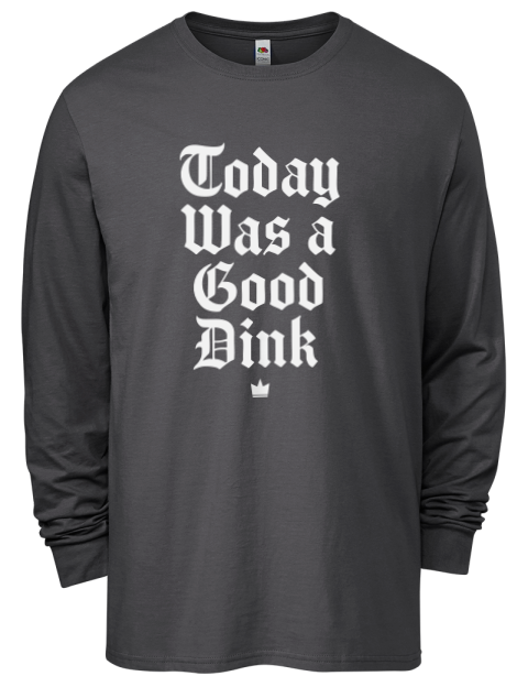 Today Was A Good Day Pickleball Men's Long-Sleeve T-Shirt | Swagsta