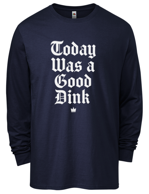 Today Was A Good Day Pickleball Men's Long-Sleeve T-Shirt | Swagsta