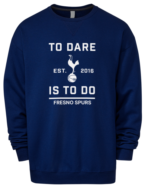 To Dare Is To Do Fresno Spurs Premium Unisex Crewneck Sweatshirt | Swagsta