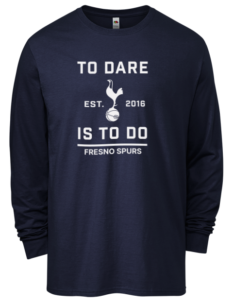 To Dare Is To Do Fresno Spurs Men's Long-Sleeve T-Shirt | Swagsta
