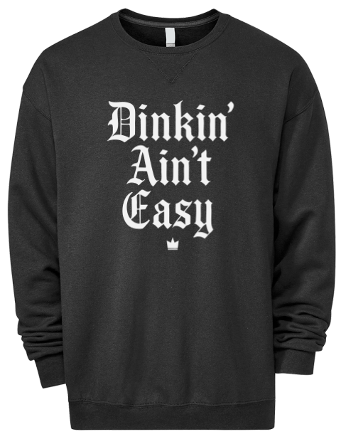 Dink'n Aint't Easy Pickleball Premium Unisex Crewneck Sweatshirt | Swagsta