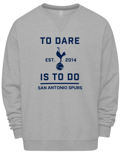 To Dare San Antonio Spurs Premium Unisex Crewneck Sweatshirt | Swagsta