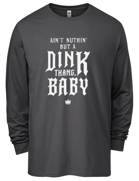 Dink Thang Baby Pickleball Men's Long-Sleeve T-Shirt | Swagsta