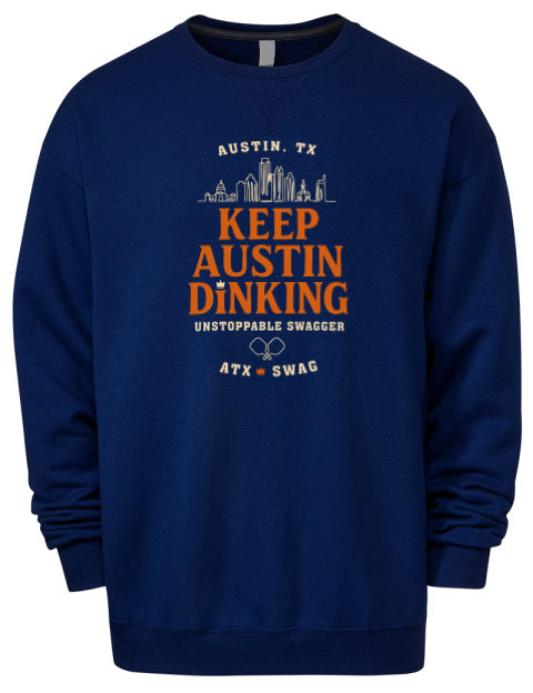 Keep Austin Dinking Pickleball Premium Unisex Crewneck Sweatshirt | Swagsta