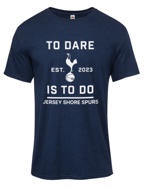 To Dare Is To Do Jersey Shore Spurs Iconic Men's T-Shirt | Swagsta
